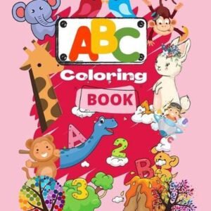 ABC Coloring Book: Kids Coloring Books Animal Coloring Book: For Kids Aged 3-8 "