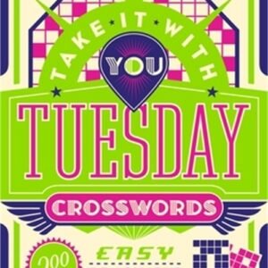 The New York Times Take It with You Tuesday Crosswords: 200 Easy Removable Puzzl