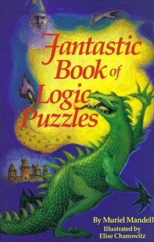 Fantastic Book of Logic Puzzles by Mandell, Muriel