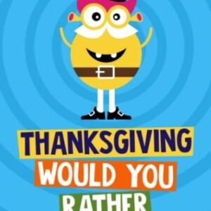 Thanksgiving Would You Rather - VERY GOOD