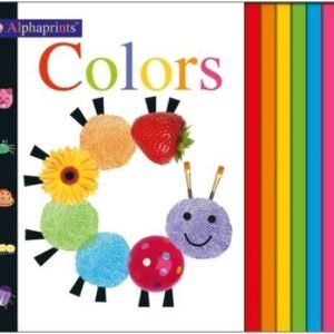 Alphaprints: Colors - Board book By Priddy, Roger - GOOD