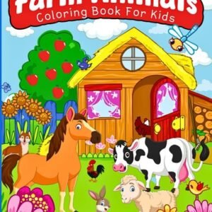 Farm Animals Coloring Book For Kids: 50 Beautiful Coloring Pages with Cute Farm