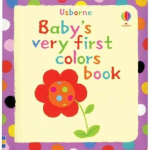Baby's Very First Colors Book (Baby's Very First Board Books)