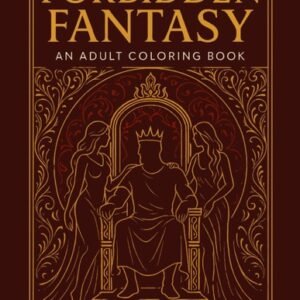 Forbidden Fantasy: An Adult Coloring Book