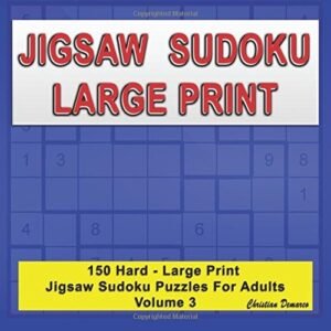 JIGSAW SUDOKU LARGE PRINT: 150 HARD LARGE PRINT JIGSAW By Christian Demarco NEW