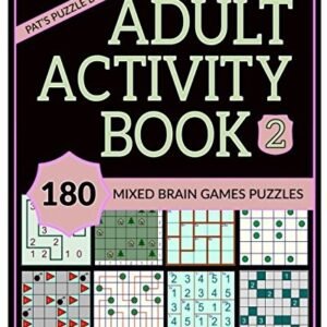 ADULT ACTIVITY BOOK 2: 180 MIXED BRAIN GAMES PUZZLES: By Pats Puzzle Books *NEW*