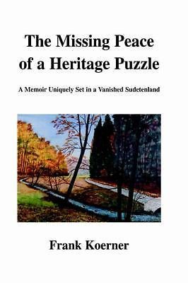 The Missing Peace of a Heritage Puzzle: A Memoir Uniquely Set in a Vanished Sude