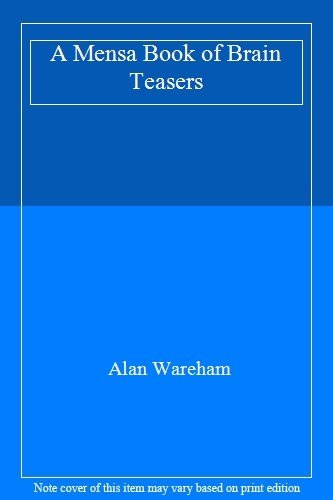 A Challenging Book of Brain Teasers By Alan Wareham