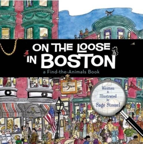 On the Loose in Boston (Find the Animals) – Hardcover – VERY GOOD