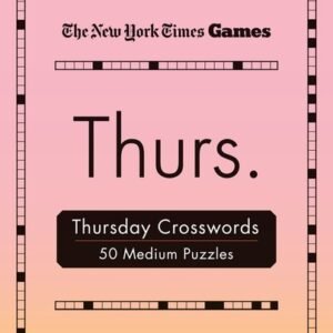New York Times Games Thursday Crosswords: 50 Medium Puzzles