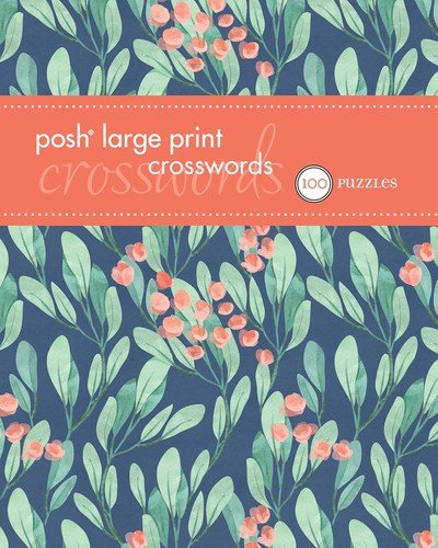 Posh Large Print Crosswords 1: 100 Puzzles (Volume 1)