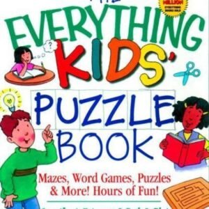 Everything Kids' Puzzle Book : Mazes, Word Games, Puzzles and More! by Beth...