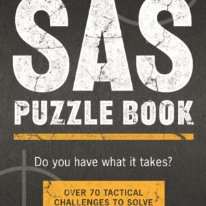 SAS Puzzle Book: Over 70 Tactical Challenges to Solve By Moore,