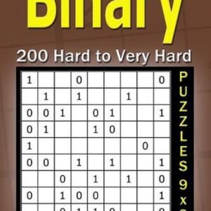 Binary puzzle books for Adults: 200 Hard to Very Hard Puzzles 9x9 (Volume3) by A
