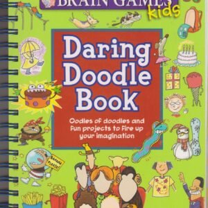 Brain Games Kids Daring Doodle (Spiral: Children's. Drawing, Art, Activity)