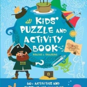 Kids' Puzzle And Activity Book Pirates & Treasure: 60+ Activities And Puzzl...