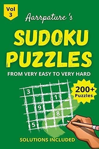 Sudoku Puzzles From Very Easy to Very Hard : Combo of 200 + Sudoku Puzzles for A