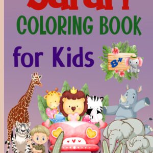 Safari Coloring Book for kids : Amazing Safari Coloring Book with Simple Wild An