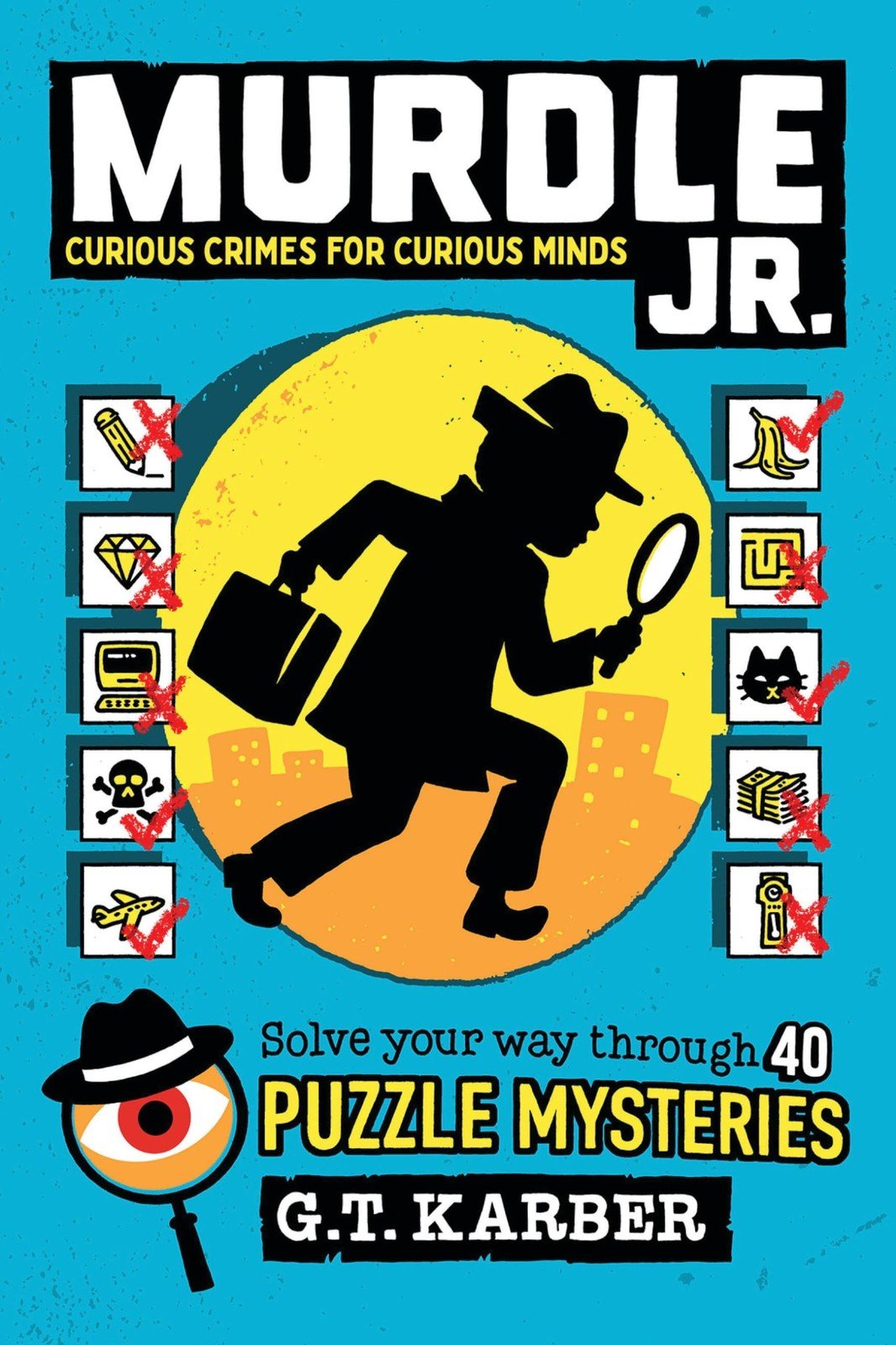 Murdle Jr.: Curious Crimes for Curious Minds: Solve Your Way Through 40 Puzz…