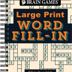 Brain Games - Large Print - Word Fill-In: Fill in the Grid & Solve the Puzzle! (