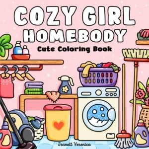 Cozy Girl Homebody: Cute Coloring Book for Adults and Teens, Bold & Easy...