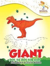 Giant Dot-To Dot for Kids : Children's Activity Books by Magical Maverick ...