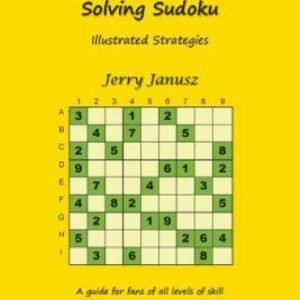 Solving Sudoku : Illustrated Strategies by Gerald Janusz (2015, Trade Paperback)