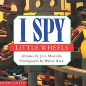 I Spy Little Wheels: A Book of Picture Riddles by Marzollo, Jean