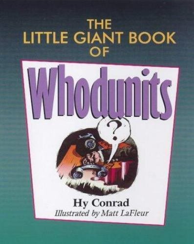 The Little Giant(r) Book of Whodunits by Conrad, Hy; LaFleur, Matt