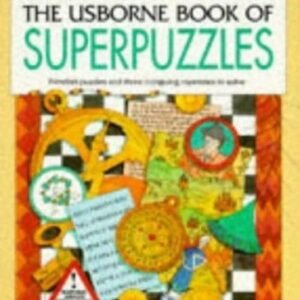 The Usborne Book of Superpuzzles (Superpuzzles Series) By Sarah