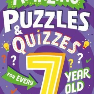 Amazing Puzzles and Quizzes for Every 7 Year Old by Gifford, Clive