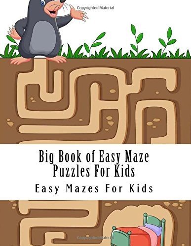 BIG BOOK OF EASY MAZE PUZZLES FOR KIDS: LARGE PRINT BIG By For Easy Mazes Kids