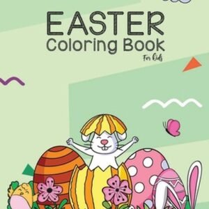 Easter Coloring Book for kids: Easter Coloring Book for Preschool Children & Kin