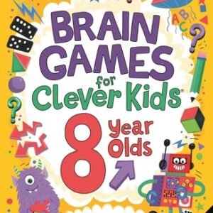 Brain Games for Clever Kids® 8 Year Olds: More than 100 puzzles