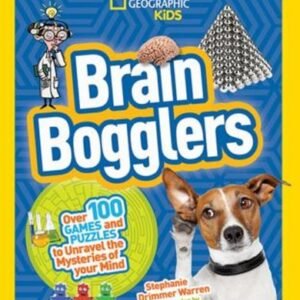 Brain Bogglers : Over 100 Games and Puzzles to Reveal the Mysteri
