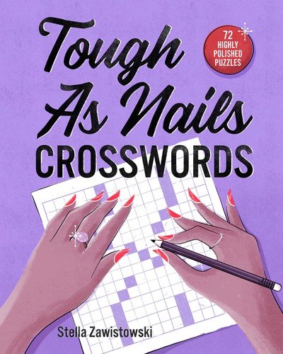 Tough as Nails Crosswords by Zawistowski