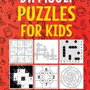 Difficult Puzzle Book For Smart Kids: Over 300 Brain Games For 1