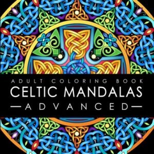 Celtic Mandalas - Advanced - adult coloring book: 50 pages of detailed Celtic de