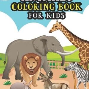 Animals Coloring Book For Kids: Big Educational Funny Easy Coloring Pages With A