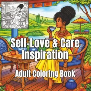 Self-Love & Care Inspiration Adult Coloring Book: Mandala Patterns w/Inspiration