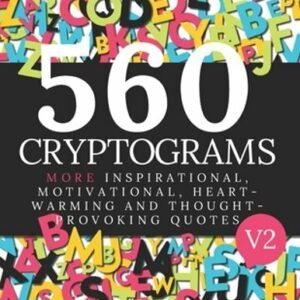 560 Cryptogram Puzzles Vol 2: Cryptogram Books For Adults and Smart Kids. Can