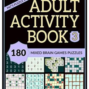ADULT ACTIVITY BOOK 3: 180 MIXED BRAIN GAMES PUZZLES: By Pats Puzzle Books *NEW*
