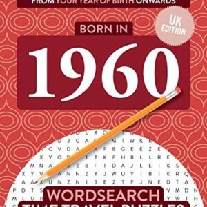 Born in 1960: Your Life in Wordsearch Puzzles (Time Travel Words