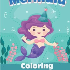 Mermaid Coloring Book for Kids: Mermaids!: A Coloring and Activity Book for Kids