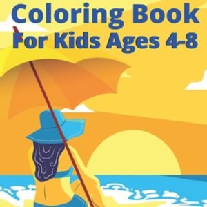 Summer Coloring Book For Kids Ages 4-8: Wonderful Summer Coloring Book for Kids