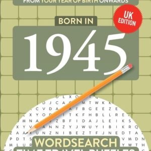 Born In 1945: Your Life In Wordsearch Puzzles