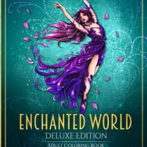 Enchanted World: An Adult Coloring Book with more than 70 Beautiful and Unique C