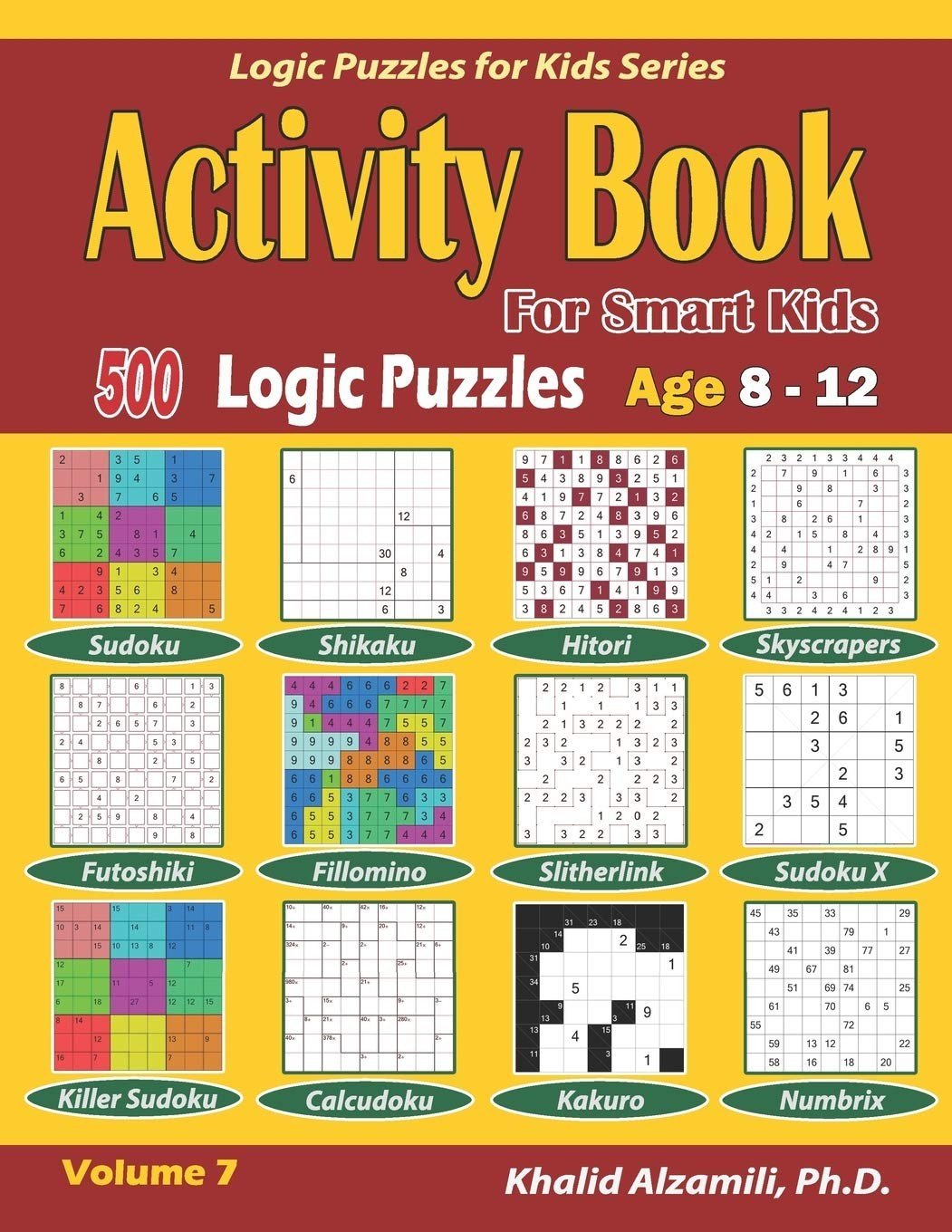 Activity Book for Smart Kids: 500 Logic Puzzles (Sudoku, Fillomino, Kakuro, Fut,