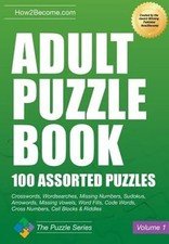 Adult Puzzle Book: 100 Assorted Puzzles by How2Become: New
