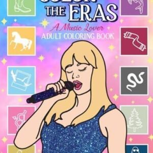 Color the Eras A Music Lover Adult Coloring Book: Song Lyric Inspire - VERY GOOD